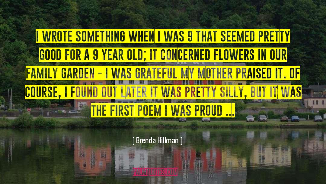 Brenda Hillman Quotes: I wrote something when I