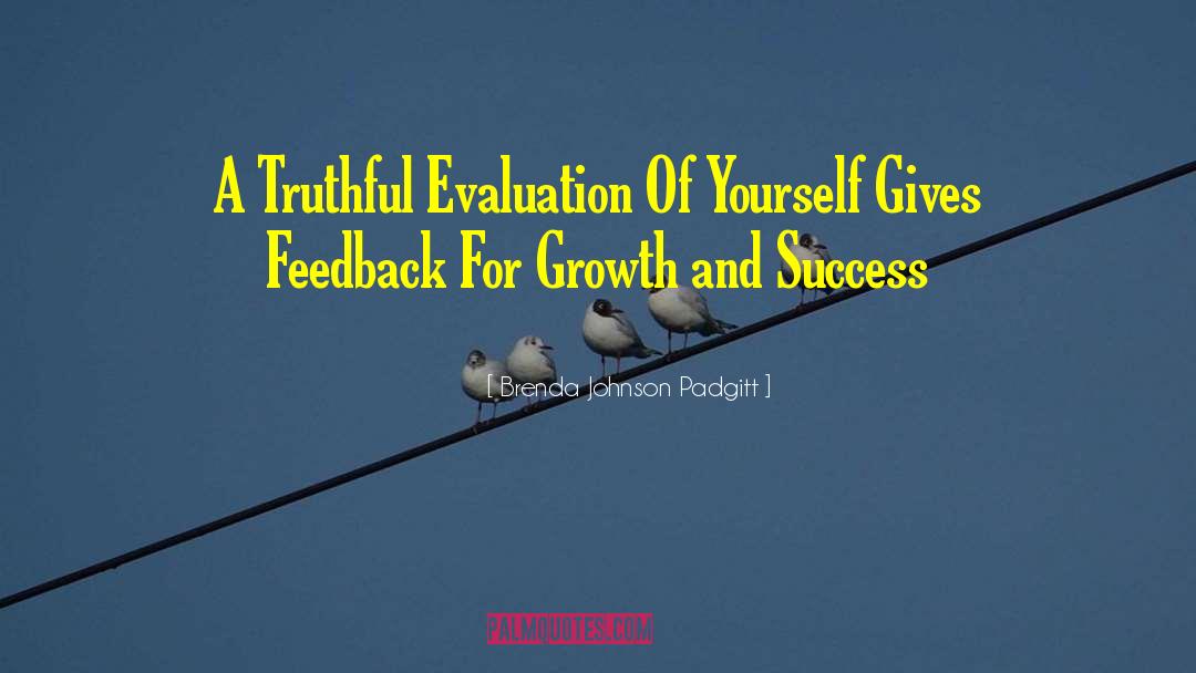 Brenda Johnson Padgitt Quotes: A Truthful Evaluation Of Yourself