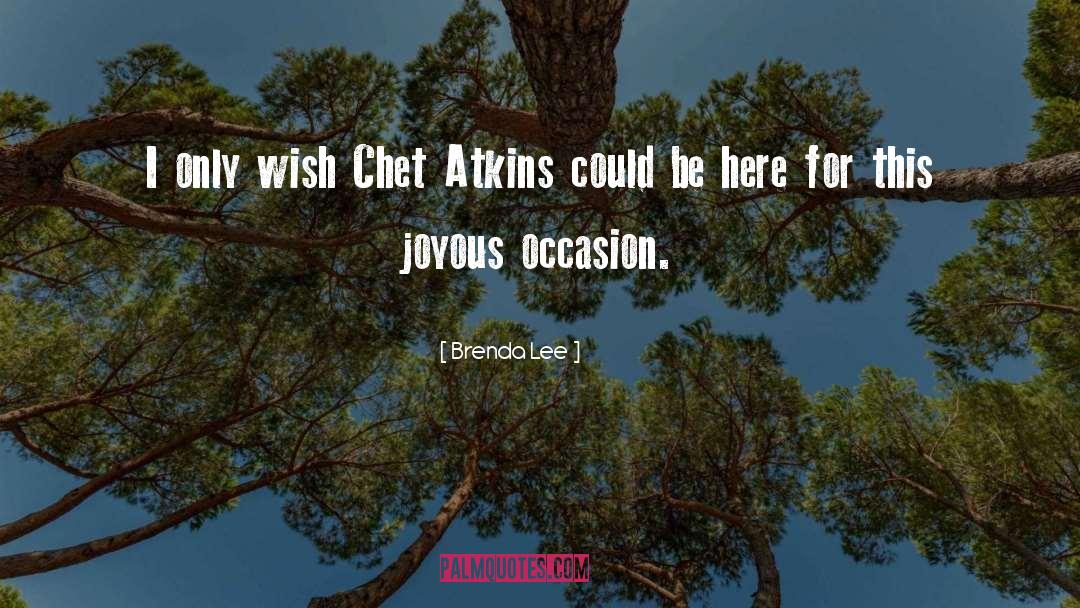 Brenda Lee Quotes: I only wish Chet Atkins