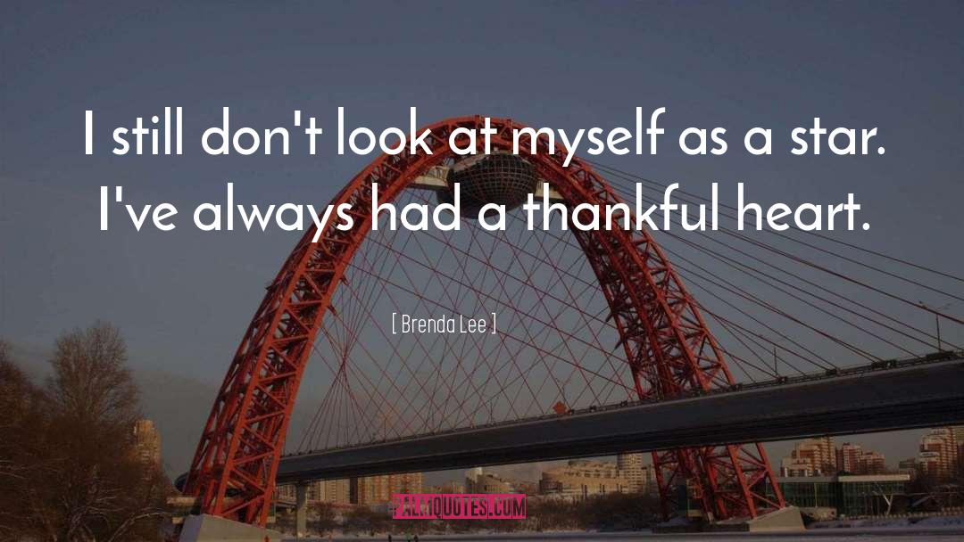 Brenda Lee Quotes: I still don't look at