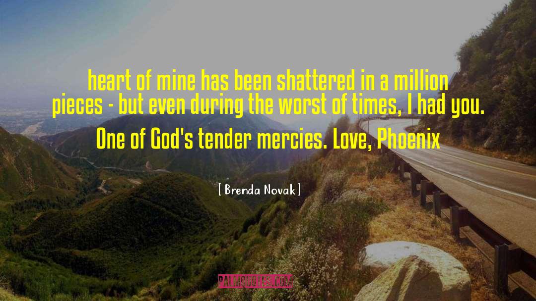 Brenda Novak Quotes: heart of mine has been