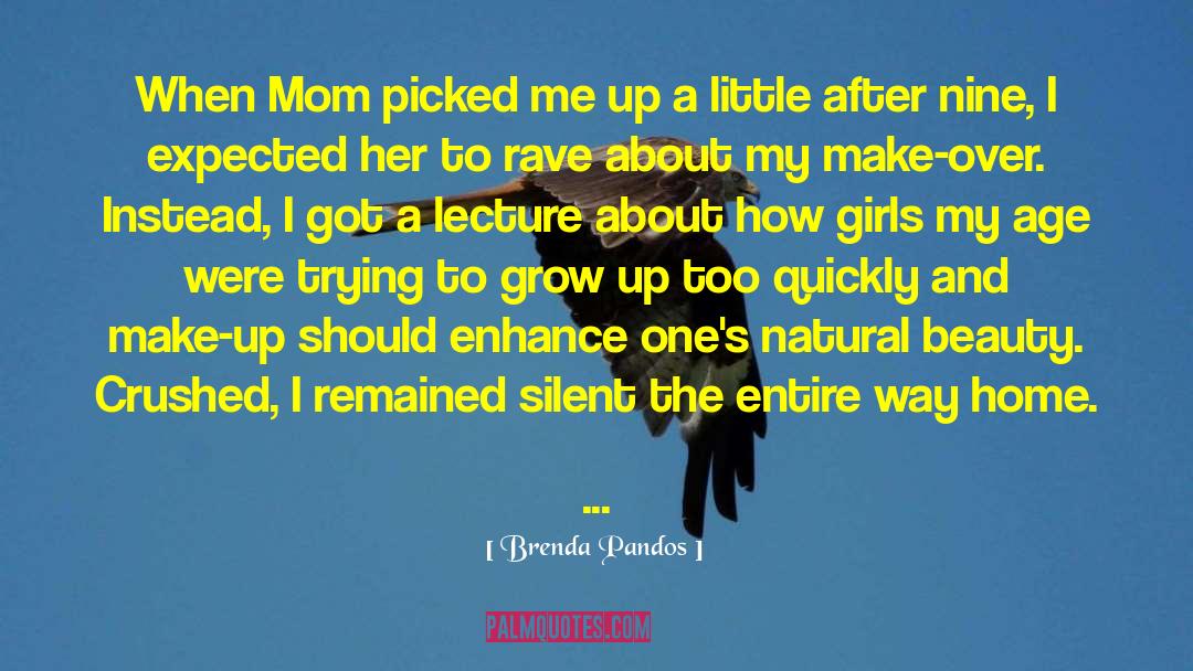 Brenda Pandos Quotes: When Mom picked me up