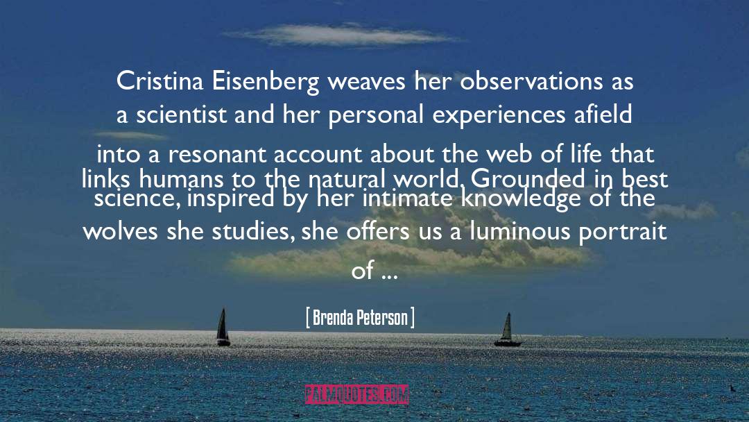 Brenda Peterson Quotes: Cristina Eisenberg weaves her observations