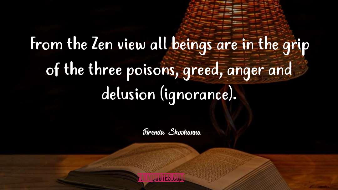 Brenda Shoshanna Quotes: From the Zen view all