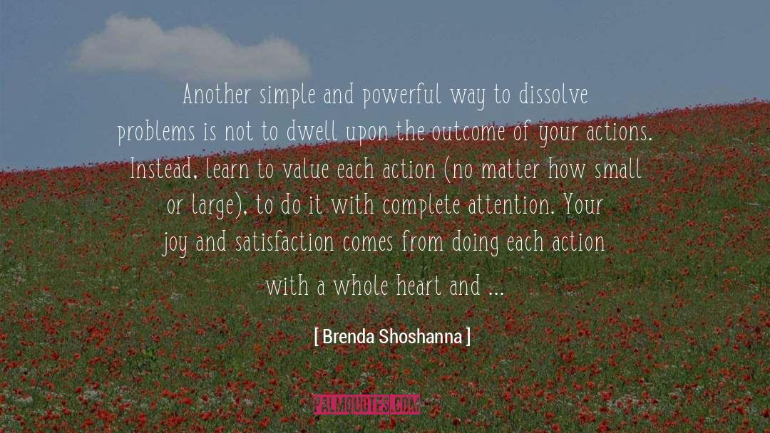 Brenda Shoshanna Quotes: Another simple and powerful way