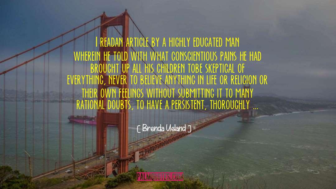 Brenda Ueland Quotes: I readan article by a