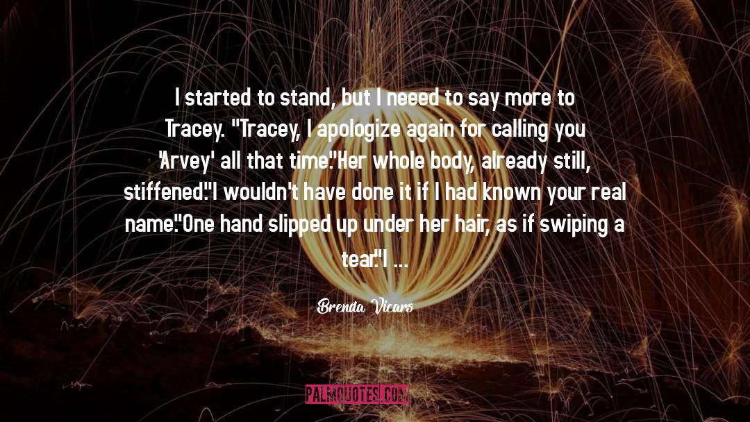 Brenda Vicars Quotes: I started to stand, but