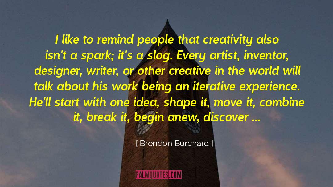 Brendon Burchard Quotes: I like to remind people