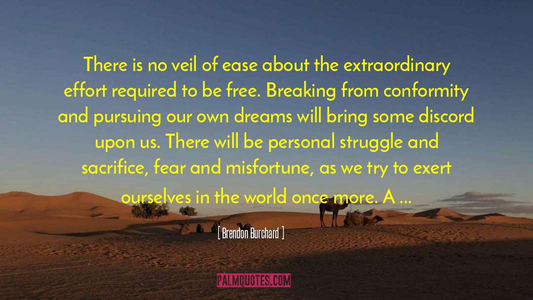 Brendon Burchard Quotes: There is no veil of