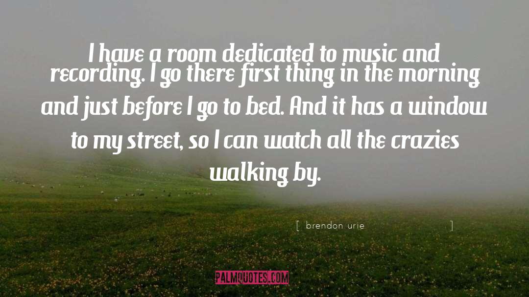 Brendon Urie Quotes: I have a room dedicated