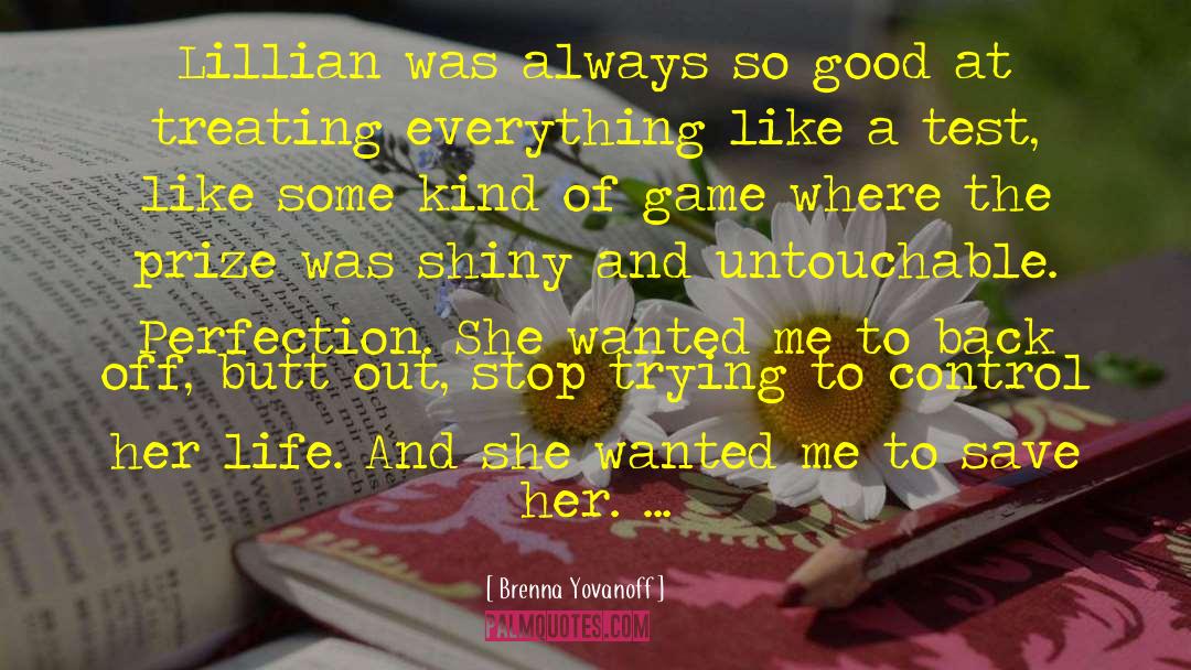 Brenna Yovanoff Quotes: Lillian was always so good