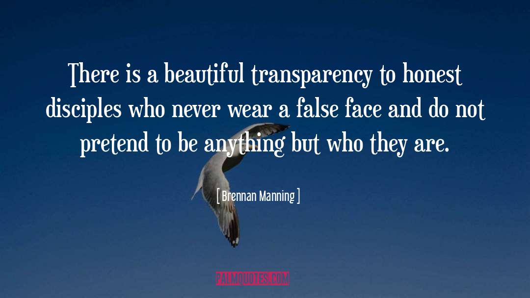 Brennan Manning Quotes: There is a beautiful transparency