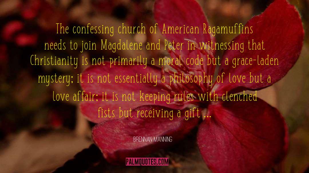 Brennan Manning Quotes: The confessing church of American