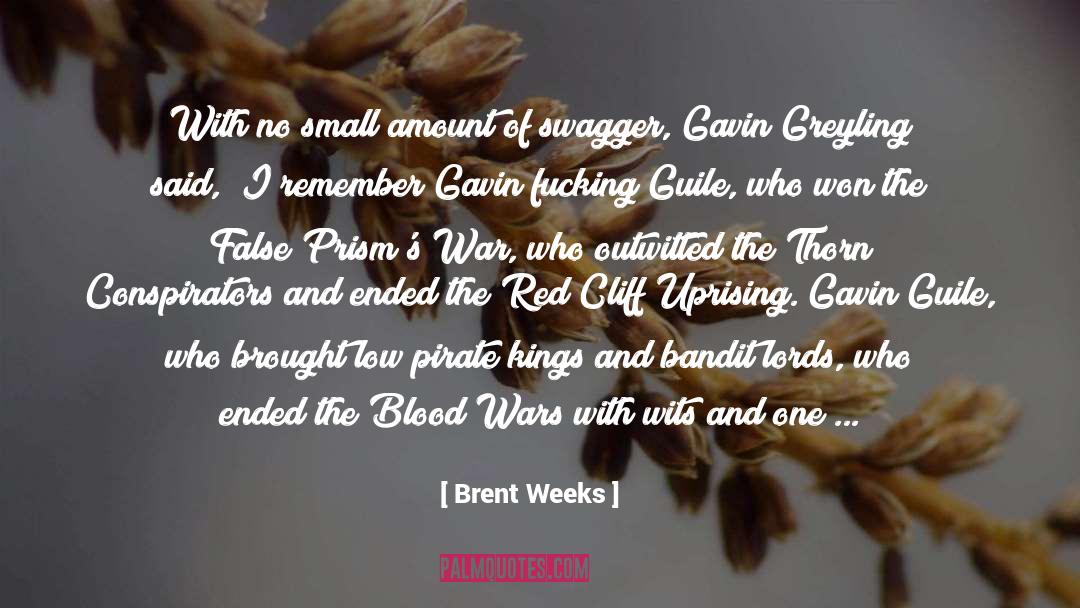 Brent Weeks Quotes: With no small amount of
