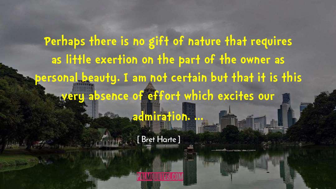 Bret Harte Quotes: Perhaps there is no gift