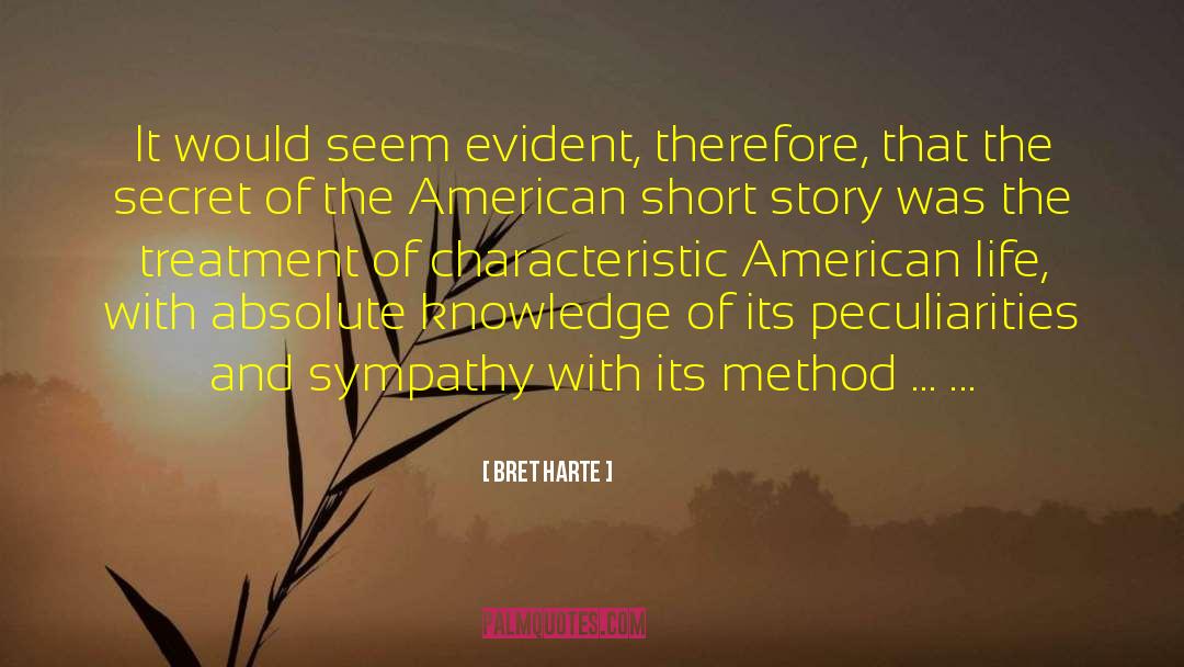 Bret Harte Quotes: It would seem evident, therefore,