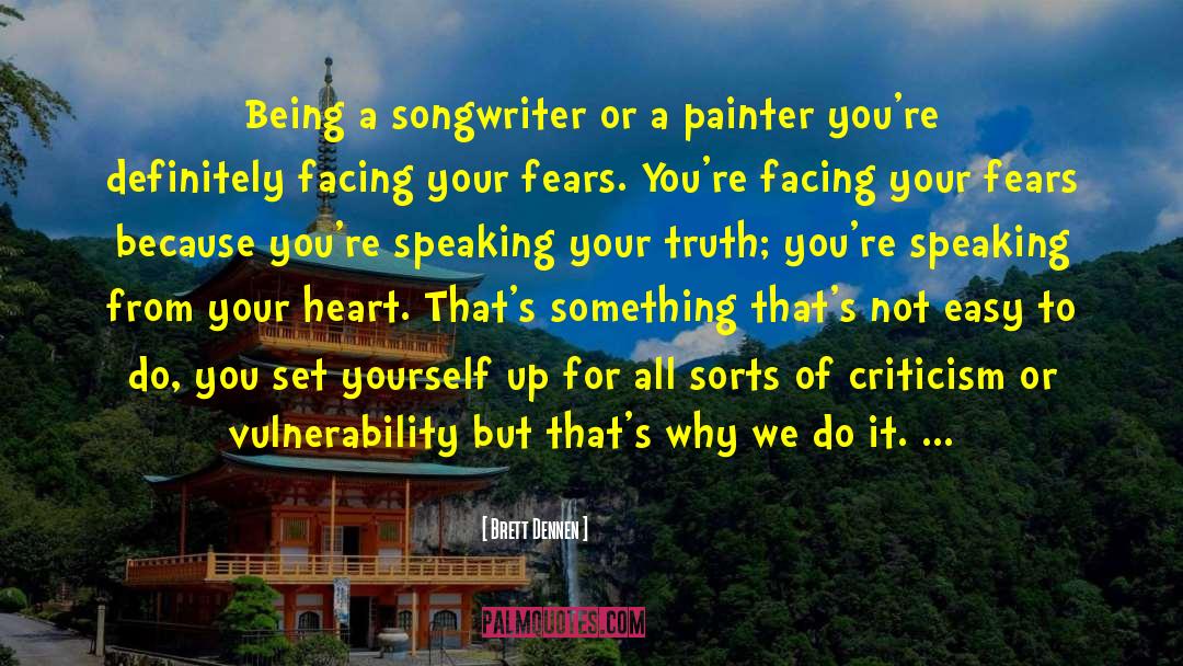 Brett Dennen Quotes: Being a songwriter or a