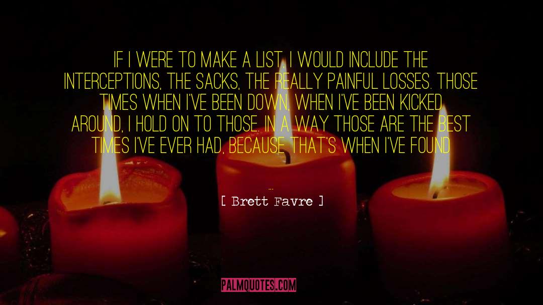 Brett Favre Quotes: If I were to make