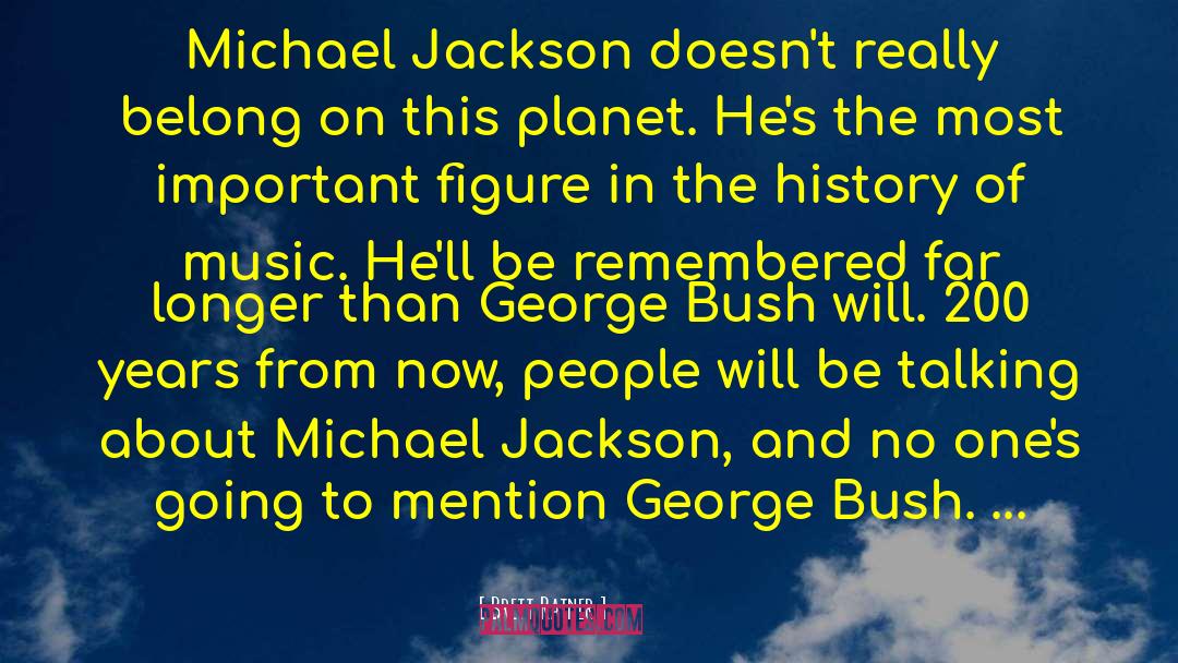 Brett Ratner Quotes: Michael Jackson doesn't really belong
