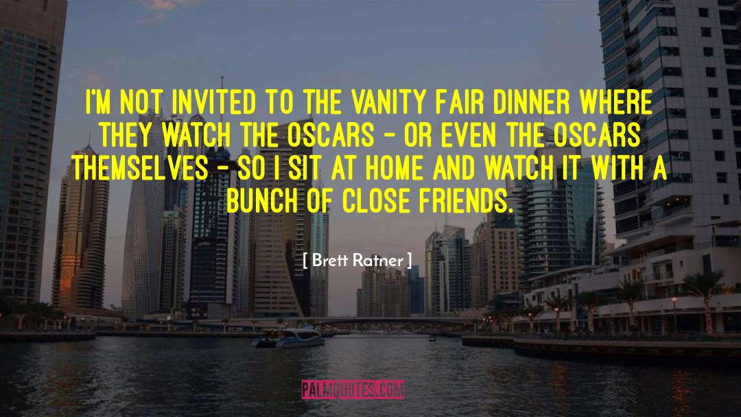 Brett Ratner Quotes: I'm not invited to the