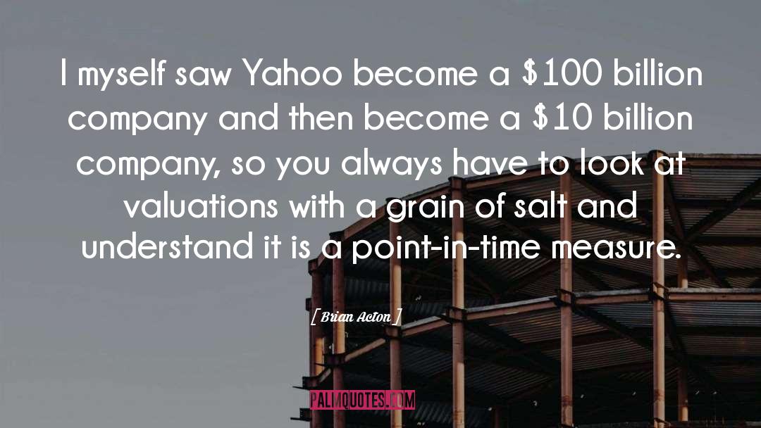 Brian Acton Quotes: I myself saw Yahoo become