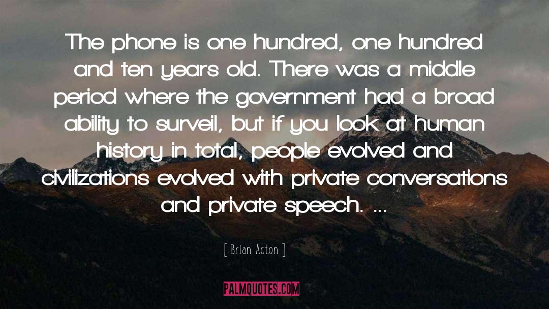 Brian Acton Quotes: The phone is one hundred,