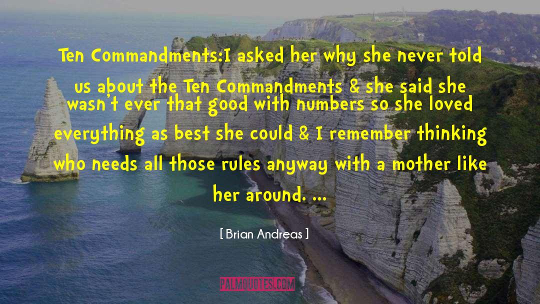 Brian Andreas Quotes: Ten Commandments:<br />I asked her