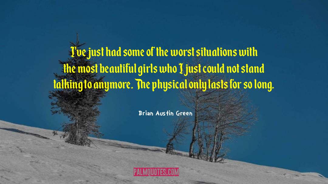 Brian Austin Green Quotes: I've just had some of