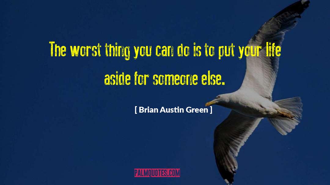 Brian Austin Green Quotes: The worst thing you can