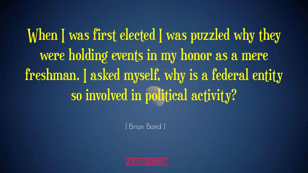Brian Baird Quotes: When I was first elected