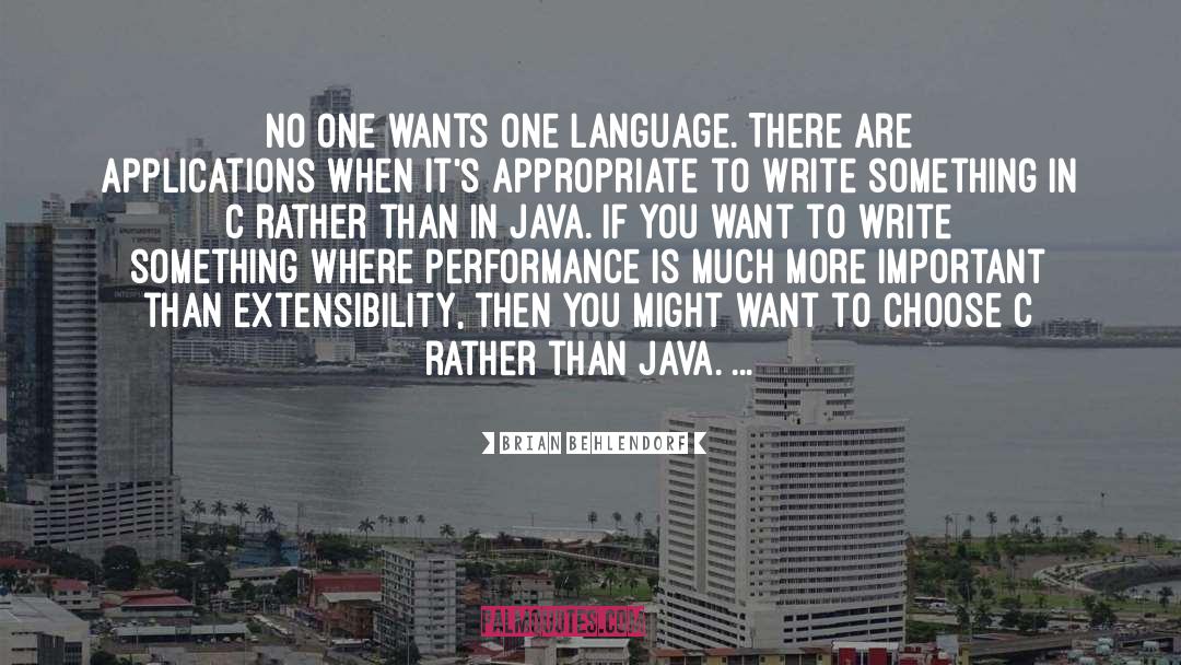 Brian Behlendorf Quotes: No one wants one language.