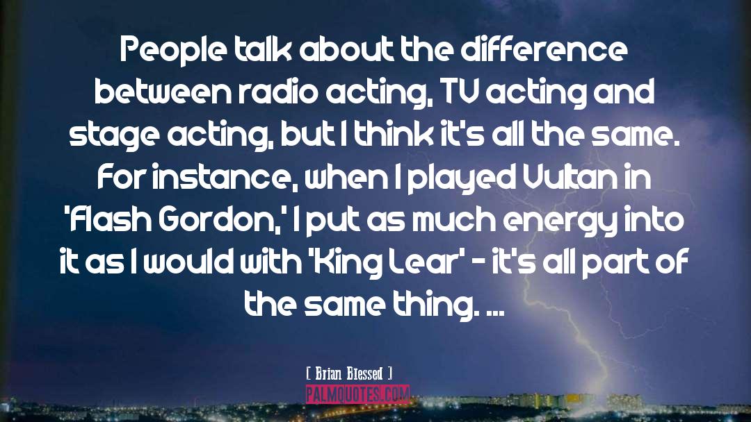 Brian Blessed Quotes: People talk about the difference
