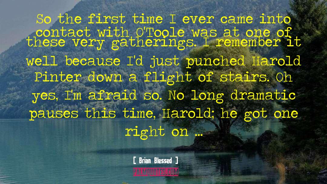 Brian Blessed Quotes: So the first time I