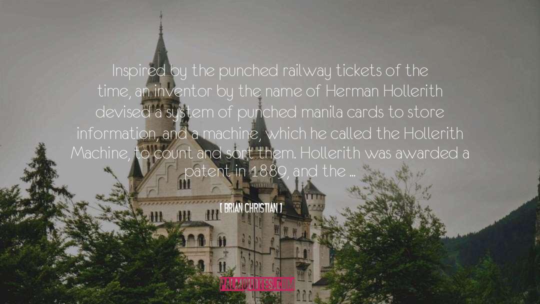 Brian Christian Quotes: Inspired by the punched railway