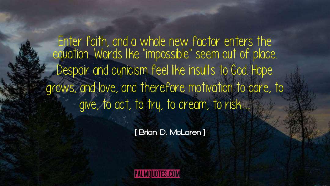 Brian D. McLaren Quotes: Enter faith, and a whole