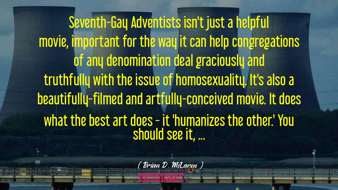 Brian D. McLaren Quotes: Seventh-Gay Adventists isn't just a