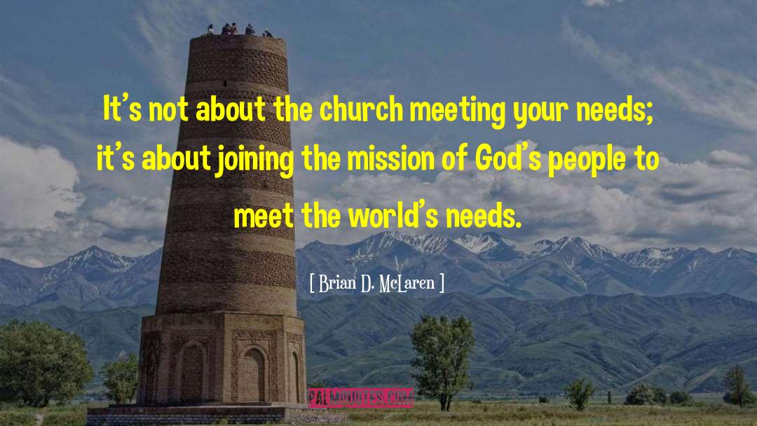 Brian D. McLaren Quotes: It's not about the church