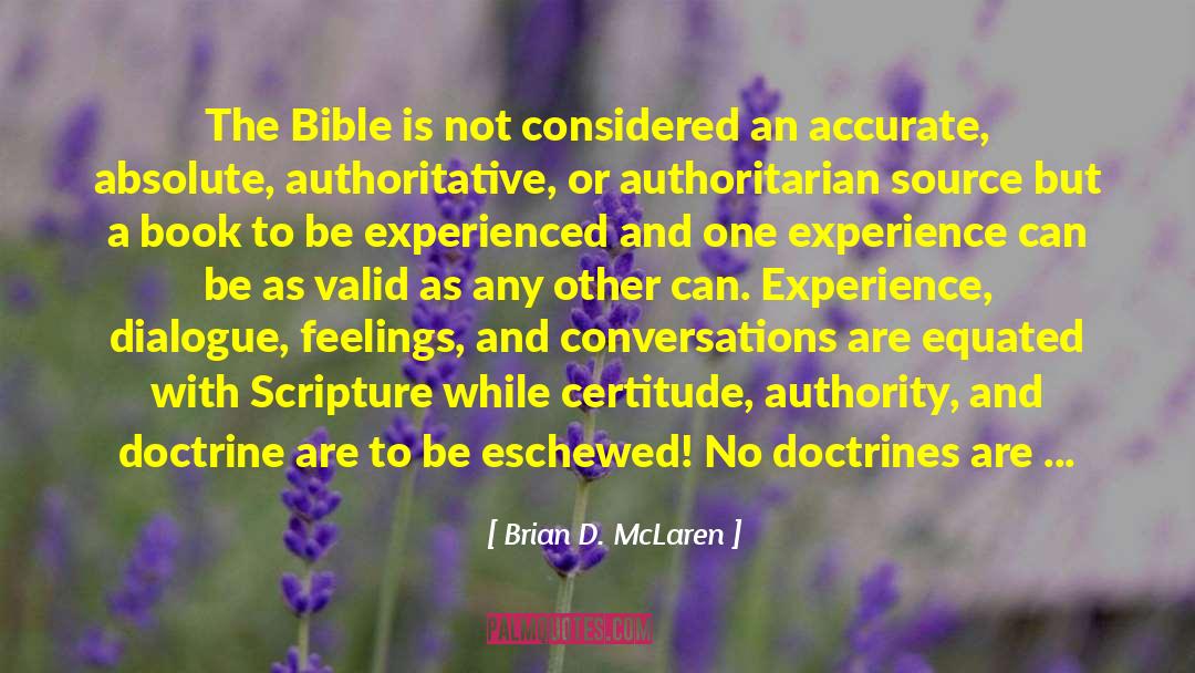 Brian D. McLaren Quotes: The Bible is not considered