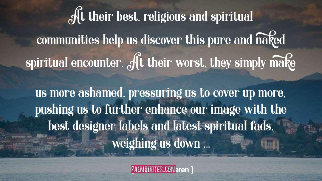 Brian D. McLaren Quotes: At their best, religious and