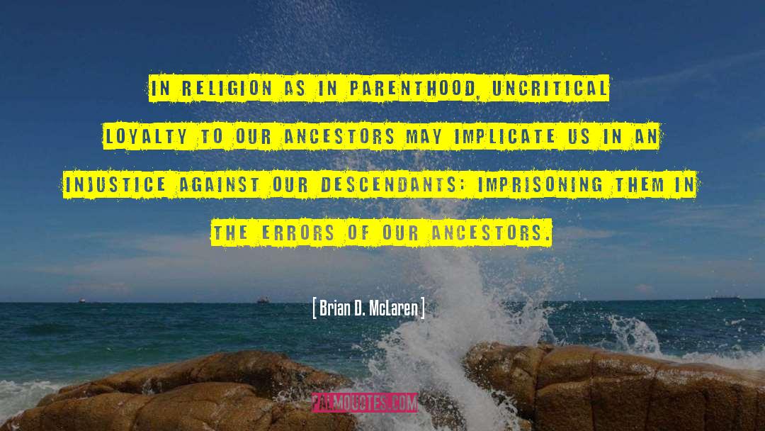 Brian D. McLaren Quotes: In religion as in parenthood,