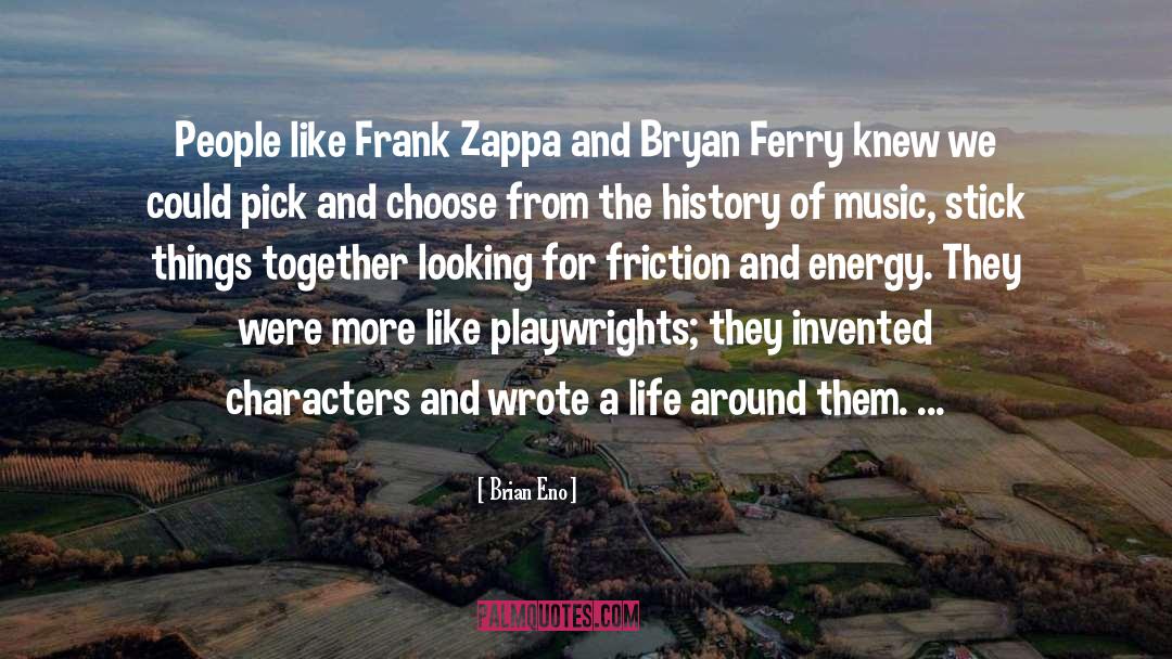 Brian Eno Quotes: People like Frank Zappa and