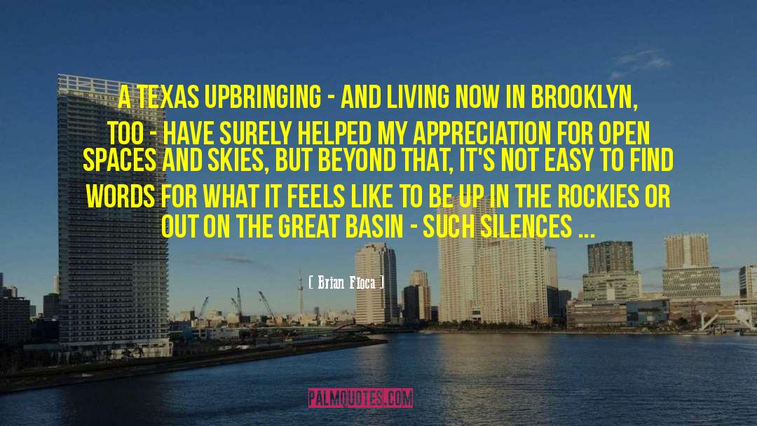 Brian Floca Quotes: A Texas upbringing - and