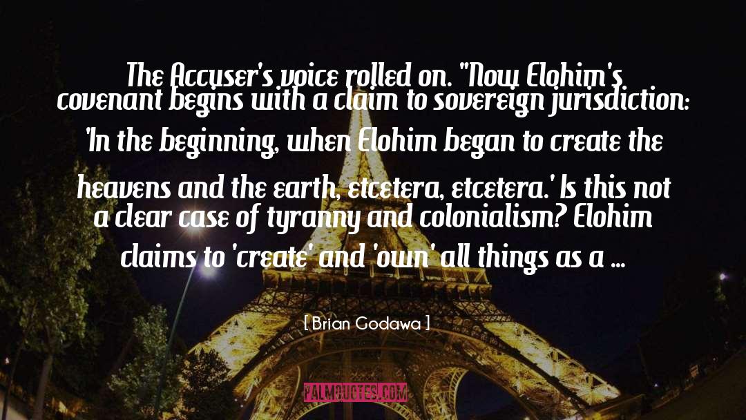 Brian Godawa Quotes: The Accuser's voice rolled on.