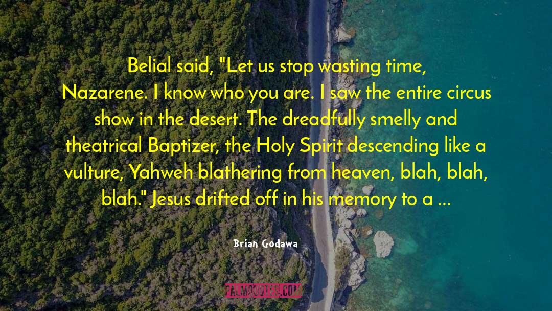 Brian Godawa Quotes: Belial said, 