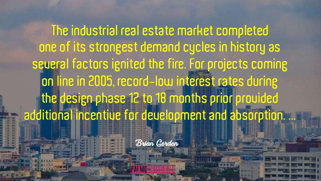 Brian Gordon Quotes: The industrial real estate market