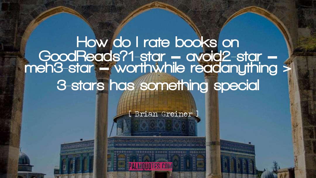 Brian Greiner Quotes: How do I rate books