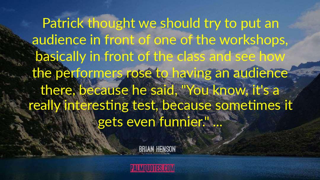 Brian Henson Quotes: Patrick thought we should try