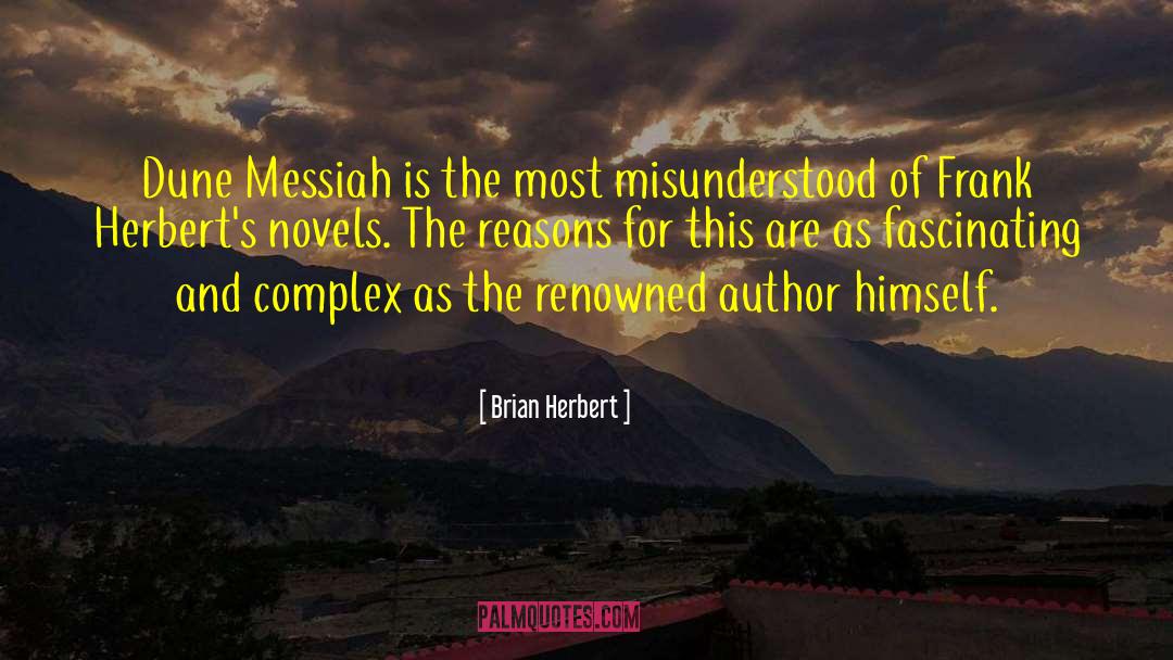 Brian Herbert Quotes: Dune Messiah is the most