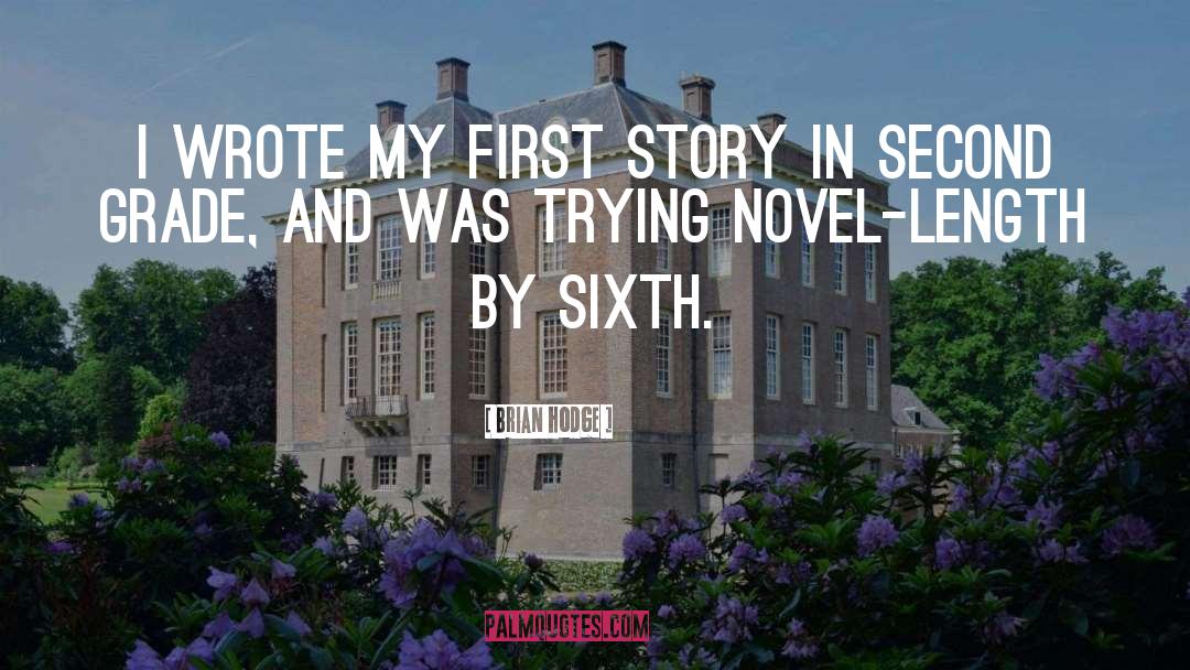 Brian Hodge Quotes: I wrote my first story