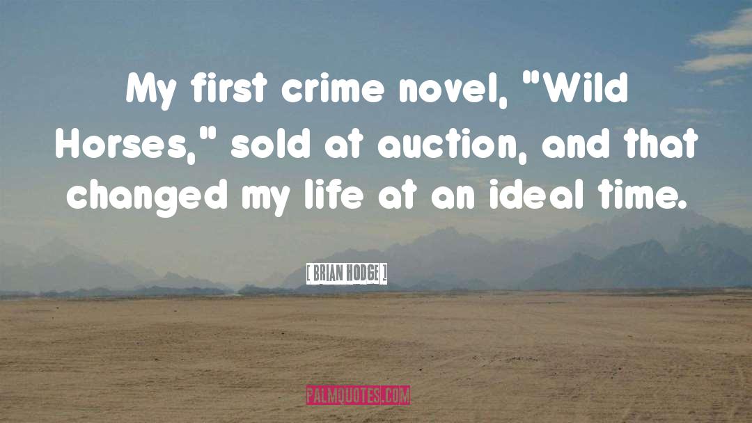 Brian Hodge Quotes: My first crime novel, 